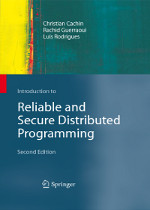 Introduction to Reliable and Secure Distributed Programming