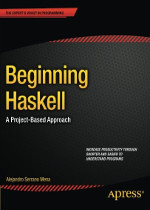 Beginning Haskell: A Project-Based Approach