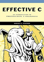 Effective C: An Introduction to Professional C Programming