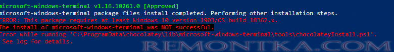 choco install microsoft-windows-terminal ERROR: This package requires at least Windows 10 version 1903/OS build 18362.x